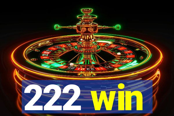 222 win